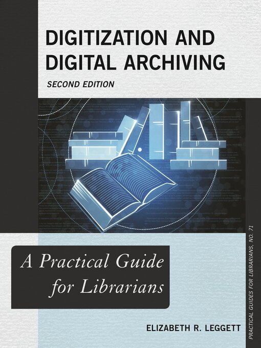 Title details for Digitization and Digital Archiving by Elizabeth R Leggett - Available